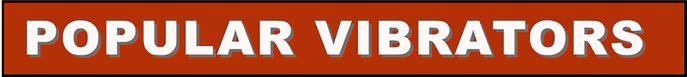 POPULAR VIBRATORS